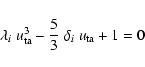 \begin{displaymath}\lambda_i~u_{\rm ta}^3 - {5\over 3}~\delta_i~u_{\rm ta} + 1 = 0 \
\end{displaymath}