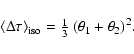 \begin{displaymath}\langle\Delta\tau\rangle_{\rm iso} = \hbox{$1\over3$ }(\theta_1+\theta_2)^2 .
\end{displaymath}