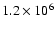$1.2 \times 10^6$