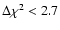 $\Delta \chi ^2 < 2.7$