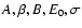 $A,\beta,B,E_0,\sigma$