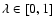 $\lambda \in [0,1]$