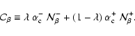 \begin{displaymath}
\mathcal{C}_{\beta} \equiv \lambda \: \alpha_{\rm c}^{-} \: ...
... (1-\lambda) \: \alpha_{\rm c}^{+} \: \mathcal{N}_{\beta}^{+}.
\end{displaymath}