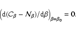 \begin{displaymath}
\left( {\rm d} (\mathcal{C}_{\beta} - \mathcal{N}_{\beta})/{\rm d} \beta \right)_{\beta=\beta_0} = 0.
\end{displaymath}