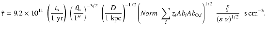 $\displaystyle \hat{\tau} = 9.2 \times 10^{11} \; \left(\frac{t_{\rm s}}{1 \; {\...
...{\xi}{\left(\varepsilon \: \alpha\right)^{1/2}} \; \; {\rm s} \: {\rm cm}^{-3}.$