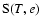 ${\rm S}(T,e)$