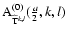${\rm A}^{(0)}_{\widehat{{\rm T}}^{k,l}}(\frac{a}{2},k,l)$