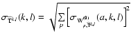 $\sigma_{\widehat{{\rm T}}^{k,l}}(k,l) =
\sqrt {\sum\limits_{p}{\left[\sigma_{{\rm W}^{(0)}_{p,{\widehat{{\rm T}}^{k,l}}}}(a,k,l)\right]^2}}$