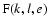 ${\rm F}(k,l,e)$