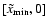 $[\tilde{x}_{\min},0]$