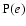 ${\rm P}(e)$