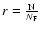 $r =
\frac{{\rm N}}{N_{\rm F}}$