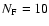 $N_{\rm F}= 10$