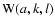 ${\rm W}(a,k,l)$