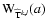 ${\rm W}_{\widehat{{\rm T}}^{k,l}}(a)$