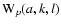 ${\rm W}_{p}(a,k,l)$
