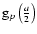 ${\rm g}_p\left(\frac{a}{2}\right)$