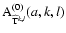 ${\rm A}^{(0)}_{\widehat{{\rm T}}^{k,l}}(a,k,l)$