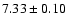 $7.33\pm0.10$