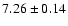 $7.26\pm0.14$