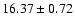 $16.37 \pm 0.72$