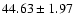 $44.63 \pm 1.97$