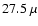 $27.5~\mu$
