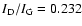 $I _{\rm D}/I_{\rm G}= 0.232$