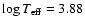$\log T_{\rm eff}=3.88$