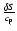 ${\delta S\over c_{\rm p}}$