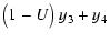 $\displaystyle \big(1-{U}\big)~y_3+y_4$