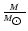 ${M\over M_{\hbox{$\odot$ }}}$