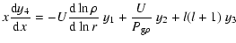 $\displaystyle x{{\rm d}y_4 \over {\rm d}x} =
-{U}{{\rm d}\ln\rho\over {\rm d}\ln r}~y_1 +
{{U}\over{P}_{{\rm g} \rho}}~y_2 +
l(l+1)~y_3$