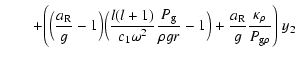 $\displaystyle \qquad +\Bigg(\Big({{a}_{\rm R}\over g}-1\Big)
\Big({l(l+1)\over ...
...-1\Big)+
{{a}_{\rm R}\over g}{\kappa_{\rho}\over {P}_{{\rm g} \rho}}
\Bigg)~y_2$