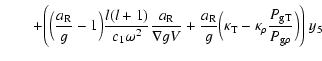 $\displaystyle \qquad +\Bigg(\Big({{a}_{\rm R}\over g}-1\Big)
{l(l+1)\over c_1\o...
...T}}-
\kappa_\rho{{P}_{{\rm g} {\rm T}}\over {P}_{{\rm g} \rho}}
\Big)\Bigg)~y_5$