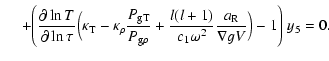 $\displaystyle \quad \;+ \Bigg({\partial\ln{T}\over\partial\ln\tau}\Big(
\kappa_...
...{l(l+1)\over c_1\omega^2}
{{a}_{\rm R}\over \nabla g {V}}\Big)-1\Bigg)~y_5
= 0.$