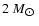 $2~M_{\hbox{$\odot$ }}$