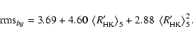 \begin{displaymath}%
{\rm rms}_{by} =
3.69 + 4.60~\left< R'_{{\rm HK}} \right>_5
+ 2.88~\left< R'_{{\rm HK}} \right>_5^2.
\end{displaymath}
