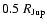 $0.5~R_{{\rm Jup}}$