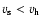 $v_{\rm s}<v_{\rm h}$