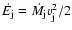 $\dot E_{\rm j} = \dot M_{\rm j} v_{\rm j}^2/2$