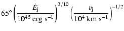 $\displaystyle 65 ^\circ
\left( \frac {\dot E_{\rm j}} {10^{45} ~\rm {erg}~\rm {...
...ht)^{3/10}
\left( \frac {v_{\rm j}}{10^4 ~\rm {km}~\rm {s}^{-1}} \right)^{-1/2}$