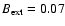 $B_{\rm ext}=0.07$