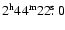 $2^{\rm h}44^{\rm m}22\hbox{$.\!\!^{\rm s}$ }0$