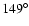 $149^\circ$