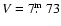 $V=7\hbox{$.\!\!^{\rm m}$ }73$
