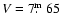 $V=7\hbox{$.\!\!^{\rm m}$ }65$