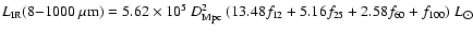 $L_{\rm IR}(8{-}1000~\mu{\rm m}) = 5.62\times10^5~D^2_{\rm
Mpc}~(13.48f_{12} + 5.16f_{25} + 2.58f_{60} + f_{100})~L_{\hbox{$\odot$ }}$