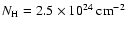$N_{\rm H} = 2.5 \times 10^{24}~{\rm cm}^{-2}$