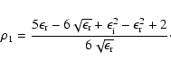 \begin{eqnarray*}\rho_1 = \frac{5\epsilon_{\rm {r}}-
6\sqrt{\epsilon_{\rm {r}}}+...
...{i}}^2
-\epsilon_{\rm {r}}^2+2}{6\sqrt{\epsilon_{\rm {r}}}}\cdot
\end{eqnarray*}